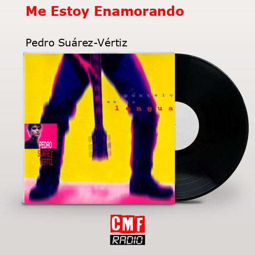 Me Estoy Enamorando – Pedro Suárez-Vértiz