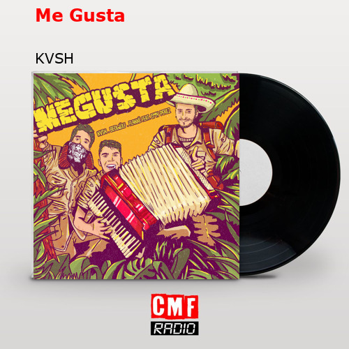 Me Gusta – KVSH