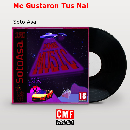 Me Gustaron Tus Nai – Soto Asa