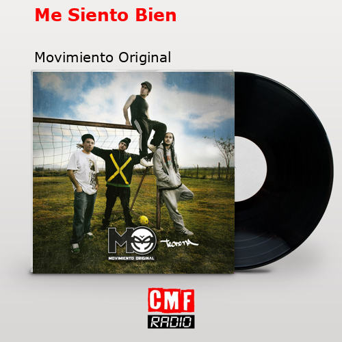 Me Siento Bien – Movimiento Original