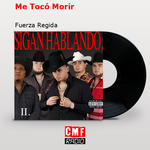 Me Tocó Morir – Fuerza Regida