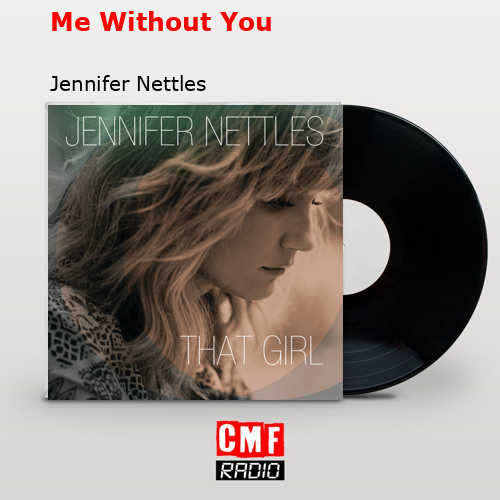 final cover Me Without You Jennifer Nettles