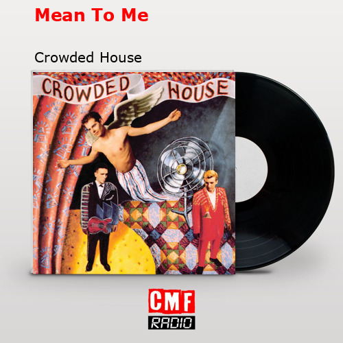 final cover Mean To Me Crowded House