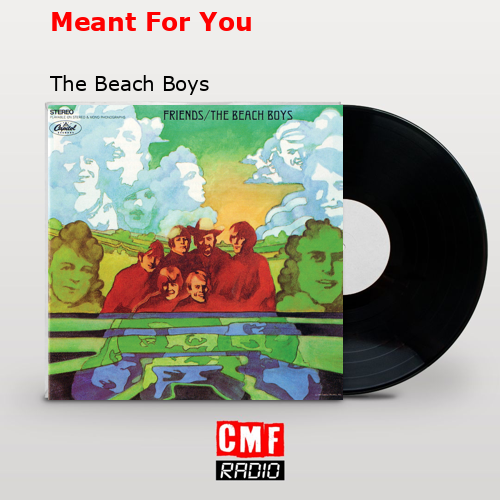 Meant For You – The Beach Boys