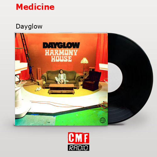 Medicine – Dayglow