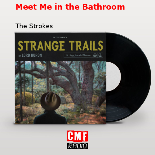 final cover Meet Me in the Bathroom The Strokes