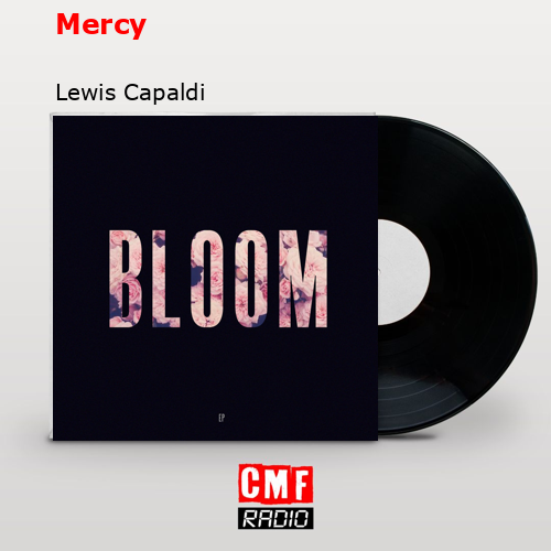 Mercy – Lewis Capaldi