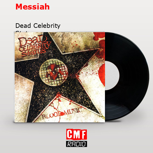Messiah – Dead Celebrity Status