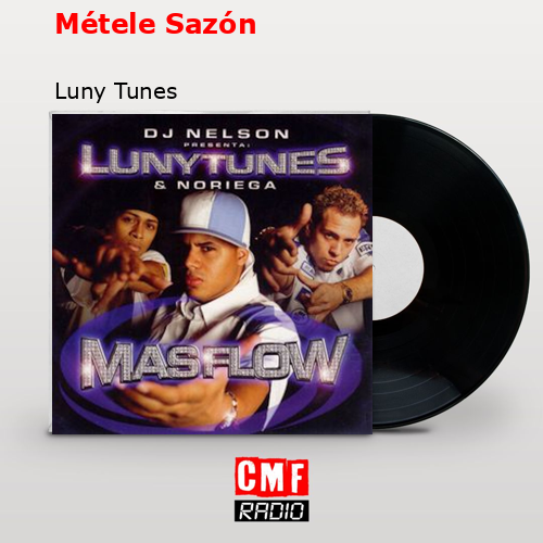 Métele Sazón – Luny Tunes