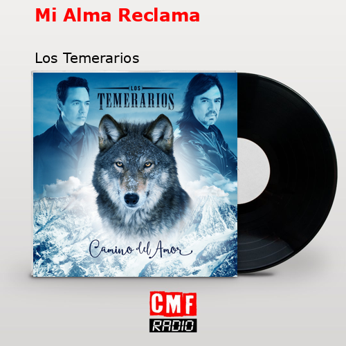 final cover Mi Alma Reclama Los Temerarios