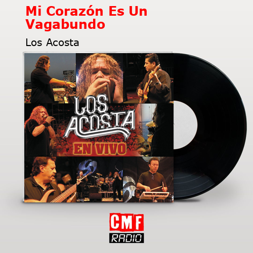 Mi Corazón Es Un Vagabundo – Los Acosta