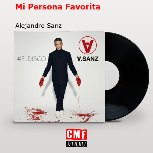 Mi Persona Favorita – Alejandro Sanz