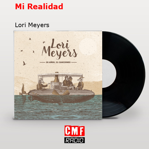 Mi Realidad – Lori Meyers