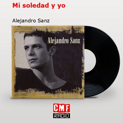 final cover Mi soledad y yo Alejandro Sanz