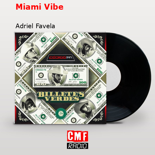 Miami Vibe – Adriel Favela