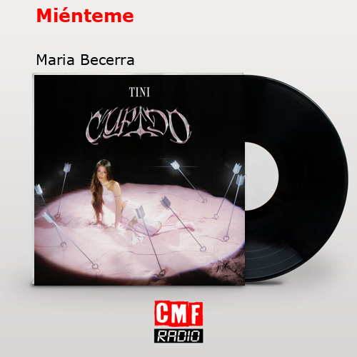 Miénteme – Maria Becerra