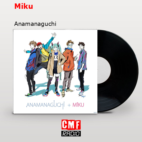 Miku – Anamanaguchi