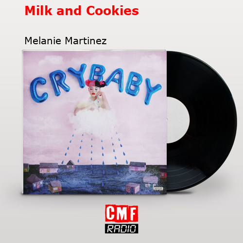 final cover Milk and Cookies Melanie Martinez