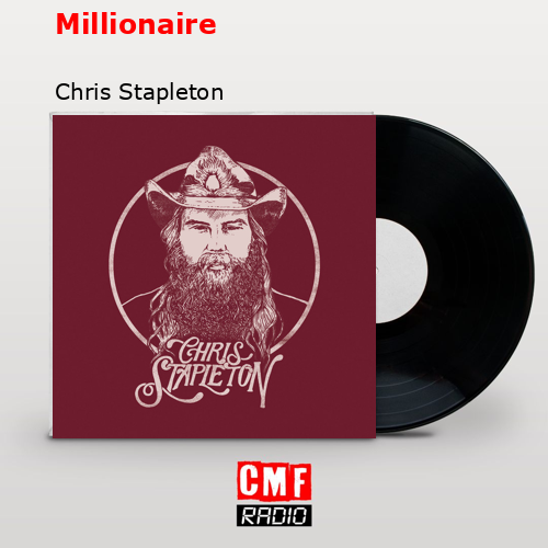 Millionaire – Chris Stapleton