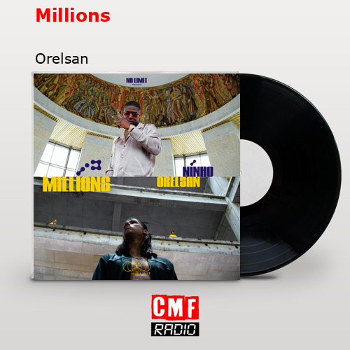 Millions – Orelsan