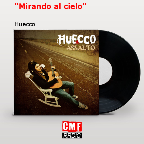 «Mirando al cielo» – Huecco