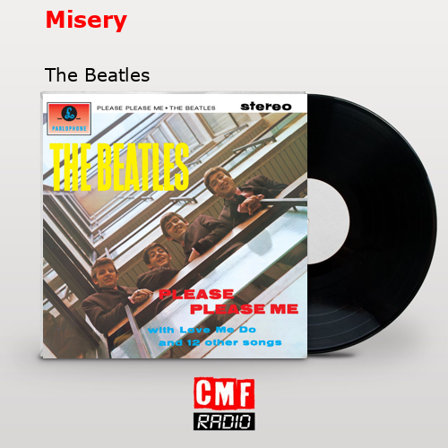 Misery – The Beatles