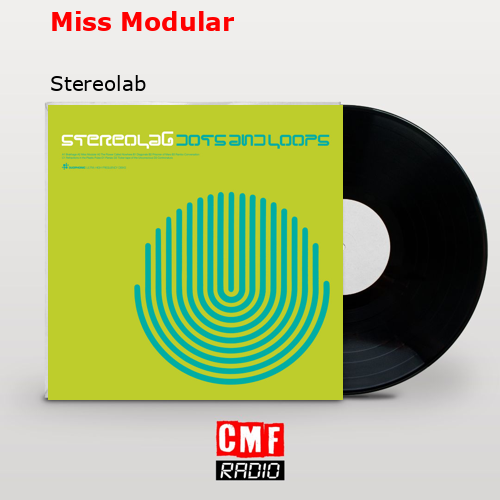 Miss Modular – Stereolab