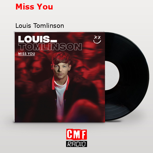 Miss You – Louis Tomlinson