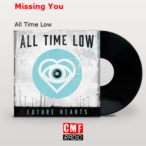 Missing You – All Time Low
