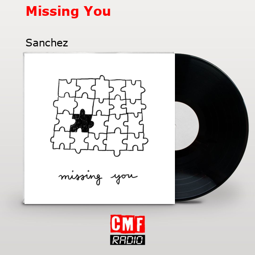Missing You – Sanchez