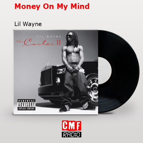 Money On My Mind – Lil Wayne