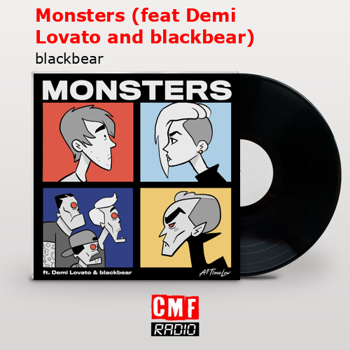 Monsters (feat Demi Lovato and blackbear) – blackbear