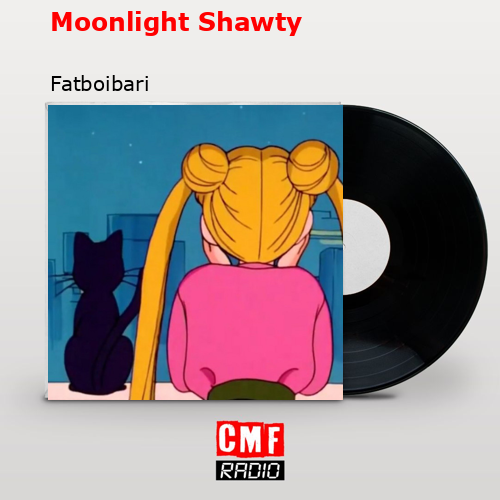 Moonlight Shawty – Fatboibari