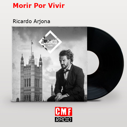 final cover Morir Por Vivir Ricardo Arjona