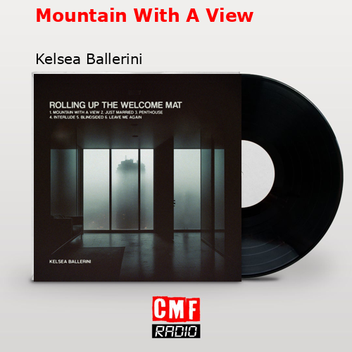 Mountain With A View – Kelsea Ballerini