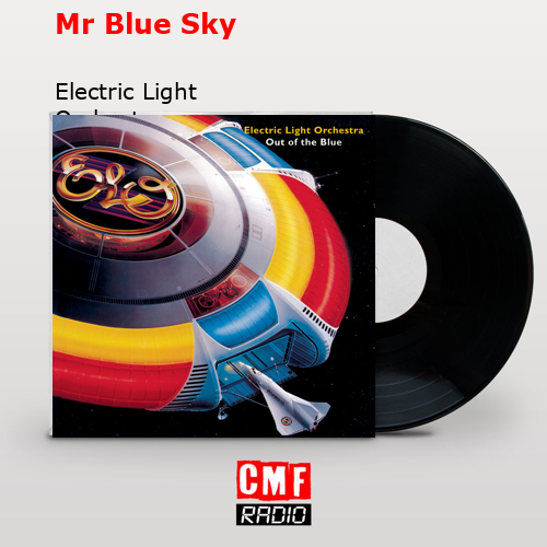 Mr Blue Sky – Electric Light Orchestra