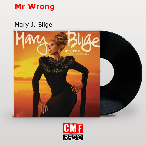 final cover Mr Wrong Mary J. Blige