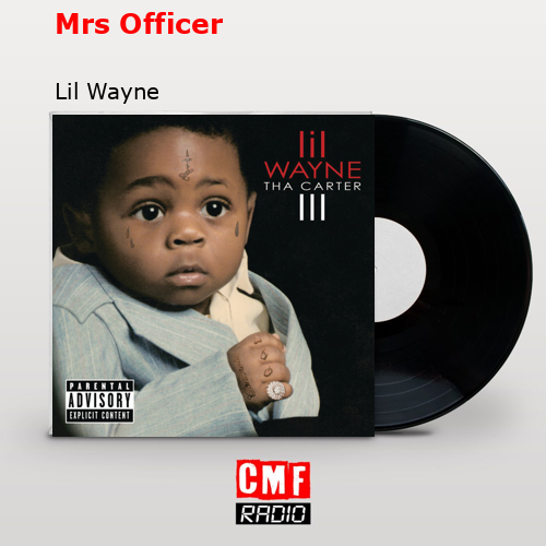 Mrs Officer – Lil Wayne