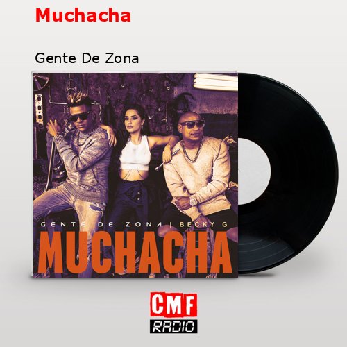 Muchacha – Gente De Zona