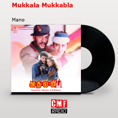 Mukkala Mukkabla – Mano