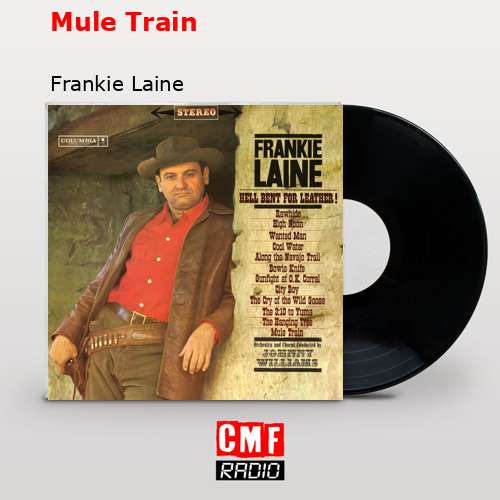 Mule Train – Frankie Laine