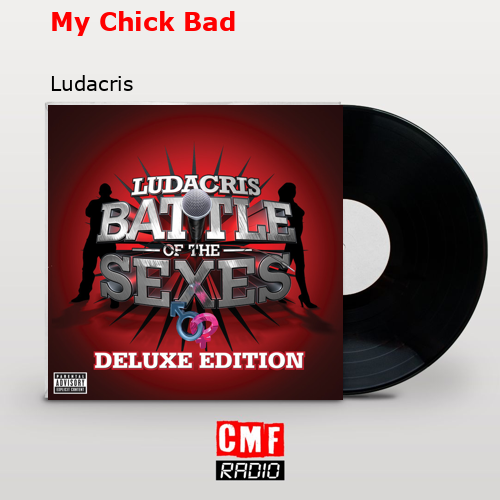 My Chick Bad – Ludacris
