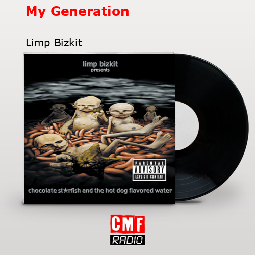 My Generation – Limp Bizkit