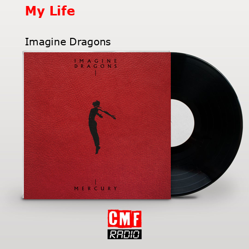 final cover My Life Imagine Dragons