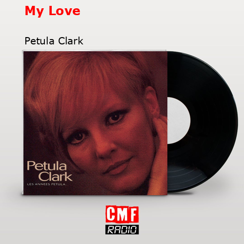 My Love – Petula Clark