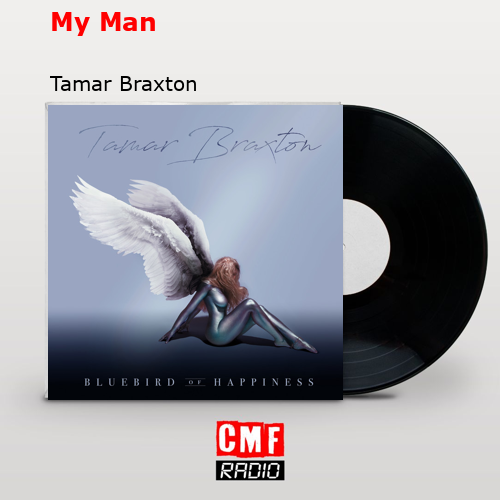 My Man – Tamar Braxton
