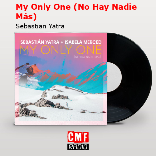 final cover My Only One No Hay Nadie Mas Sebastian Yatra
