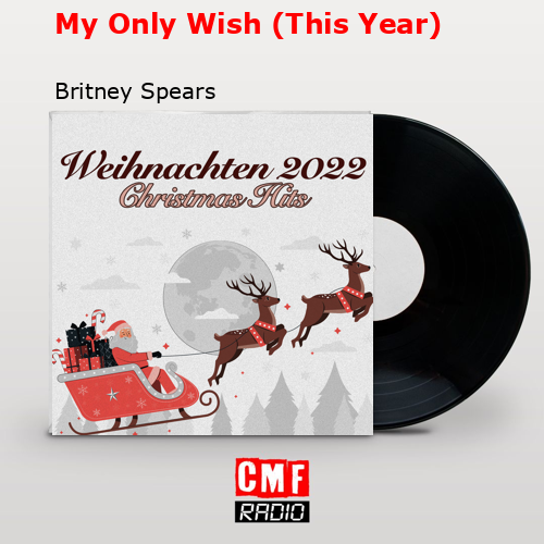 My Only Wish (This Year) – Britney Spears