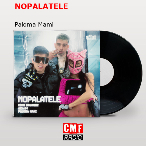 NOPALATELE – Paloma Mami