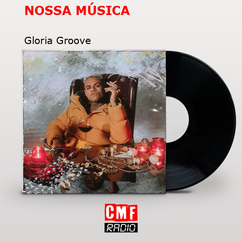NOSSA MÚSICA – Gloria Groove